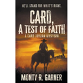 Card, A Test of Faith: A Classic Western Adventure