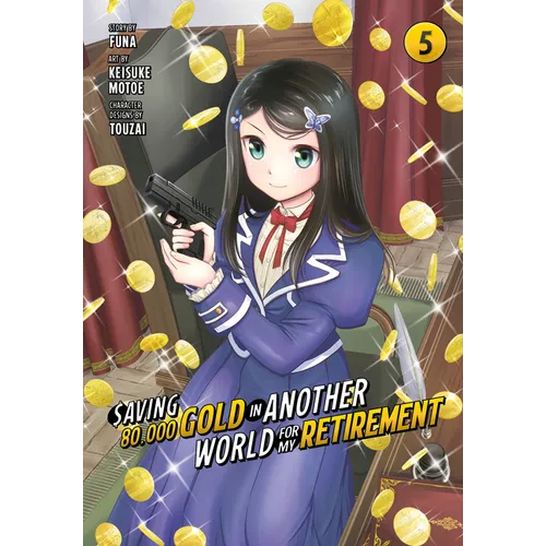 Saving 80,000 Gold in Another World for My Retirement 5 (Manga)