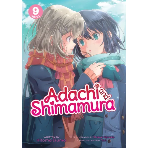 Adachi and Shimamura (Light Novel) Vol. 9