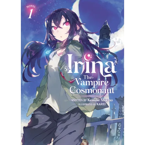 Irina: The Vampire Cosmonaut (Light Novel) Vol. 1