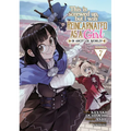 This Is Screwed Up, But I Was Reincarnated as a Girl in Another World! (Manga) Vol. 7