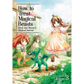 How to Treat Magical Beasts: Mine and Master's Medical Journal Vol. 3