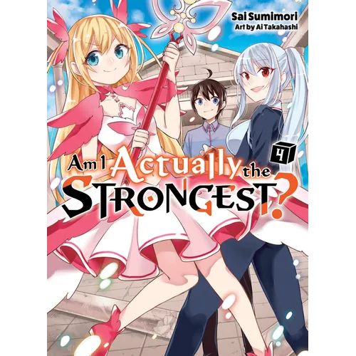 Am I Actually the Strongest? 4 (Light Novel)