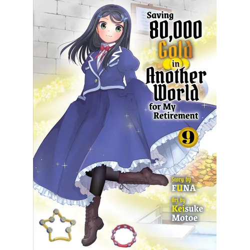 Saving 80,000 Gold in Another World for My Retirement 9 (Light Novel)