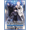 The Condemned Villainess Goes Back in Time and Aims to Become the Ultimate Villain (Light Novel) Vol. 3