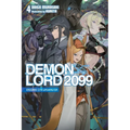 Demon Lord 2099, Vol. 4 (Light Novel): Endgame City Washington