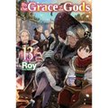 By the Grace of the Gods: Volume 13 (Light Novel)