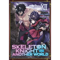Skeleton Knight in Another World (Manga) Vol. 12