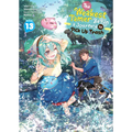 The Weakest Tamer Began a Journey to Pick Up Trash (Light Novel) Vol. 13