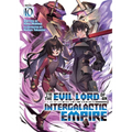 I'm the Evil Lord of an Intergalactic Empire! (Light Novel) Vol. 10
