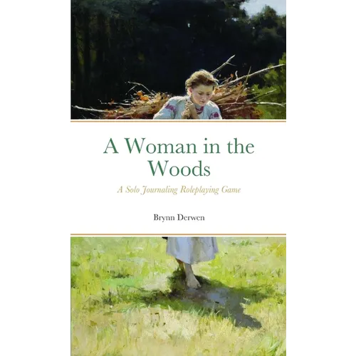 A Woman in the Woods: A Solo Journaling Roleplaying Game