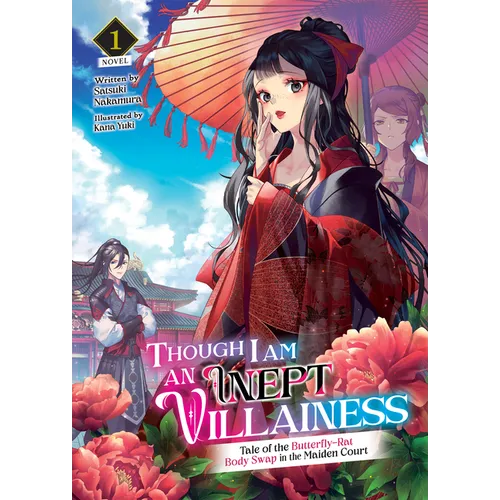 Though I Am an Inept Villainess: Tale of the Butterfly-Rat Body Swap in the Maiden Court (Light Novel) Vol. 1