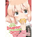 If It's for My Daughter, I'd Even Defeat a Demon Lord (Manga) Vol. 1