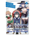 As a Reincarnated Aristocrat, I'll Use My Appraisal Skill to Rise in the World 2 (Manga)