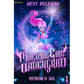 Heroics 101: A Superhero Slice-Of-Life Litrpg