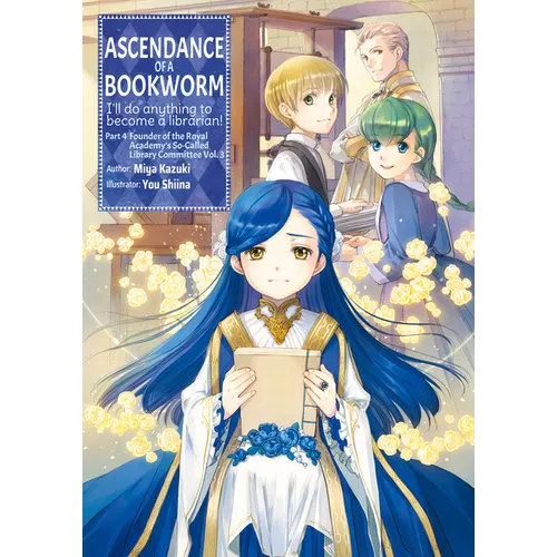 Ascendance of a Bookworm: Part 4 Volume 3 (Light Novel): Volume 15