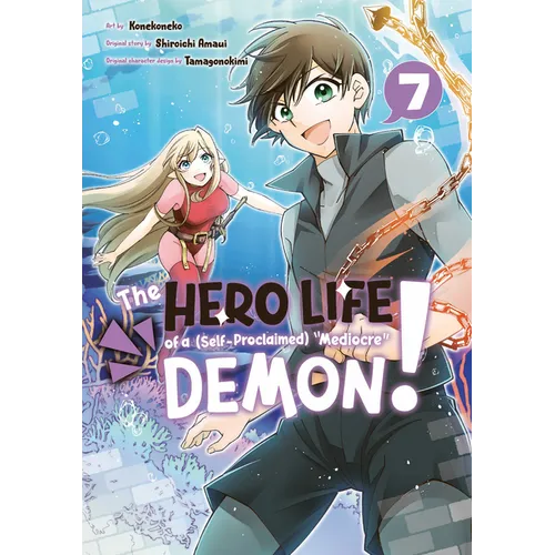The Hero Life of a (Self-Proclaimed) Mediocre Demon! 7