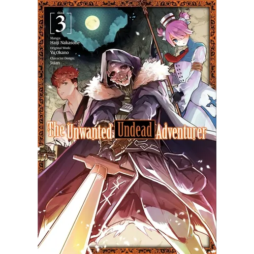 The Unwanted Undead Adventurer (Manga): Volume 3: Volume 3