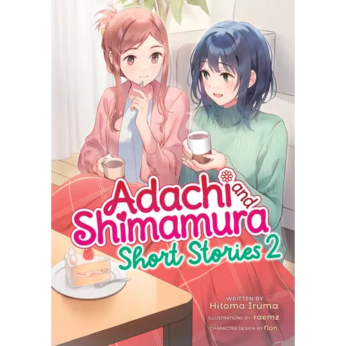 Adachi and Shimamura: Short Stories 2 (Light Novel)