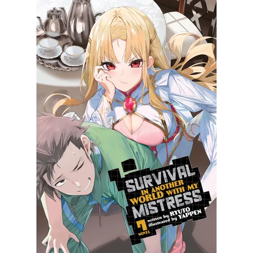 Survival in Another World with My Mistress! (Light Novel) Vol. 7