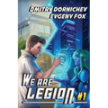 We Are Legion (Book #1): A RealRPG Action Adventure Series