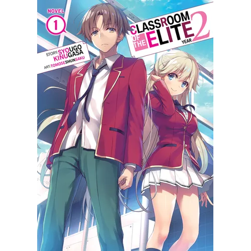 Classroom of the Elite: Year 2 (Light Novel) Vol. 1