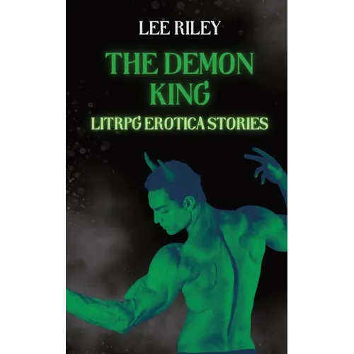 The Demon King: LitRPG Erotic Stories: LitRPG Erotic Stories