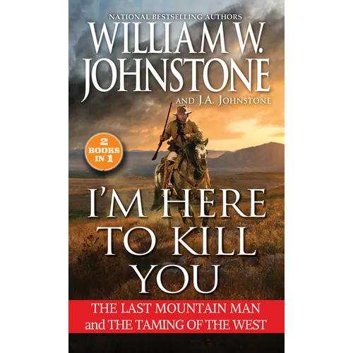 I'm Here to Kill You: Smoke Jensen and the Taming of the West