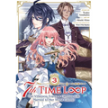 7th Time Loop: The Villainess Enjoys a Carefree Life Married to Her Worst Enemy! (Manga) Vol. 3