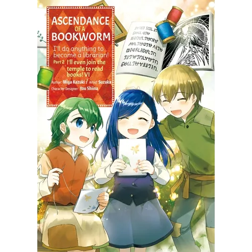 Ascendance of a Bookworm (Manga) Part 2 Volume 6: Volume 6
