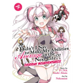 Didn't I Say to Make My Abilities Average in the Next Life?! Everyday Misadventures! (Manga) Vol. 4