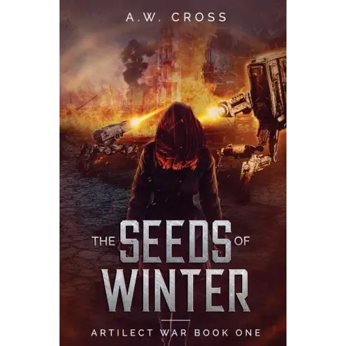 The Seeds of Winter: Artilect War Book One