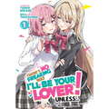 There's No Freaking Way I'll Be Your Lover! Unless... (Light Novel) Vol. 1