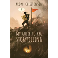 My Guide to RPG Storytelling