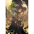 Bye Bye, Earth, Vol. 3 (Novel): A Wish Made on Tiptoe