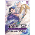 The Condemned Villainess Goes Back in Time and Aims to Become the Ultimate Villain (Manga) Vol. 1