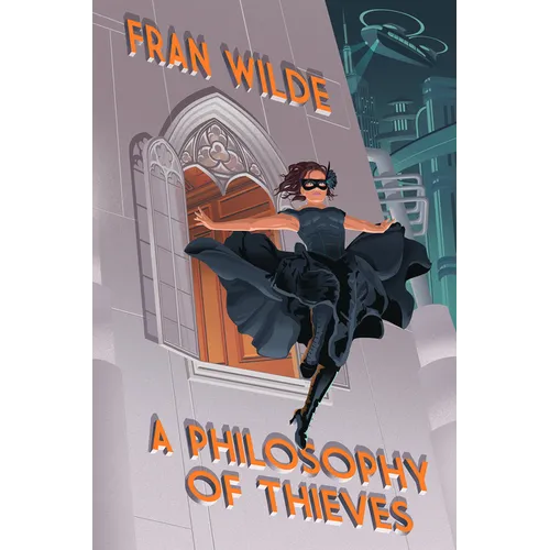 A Philosophy of Thieves