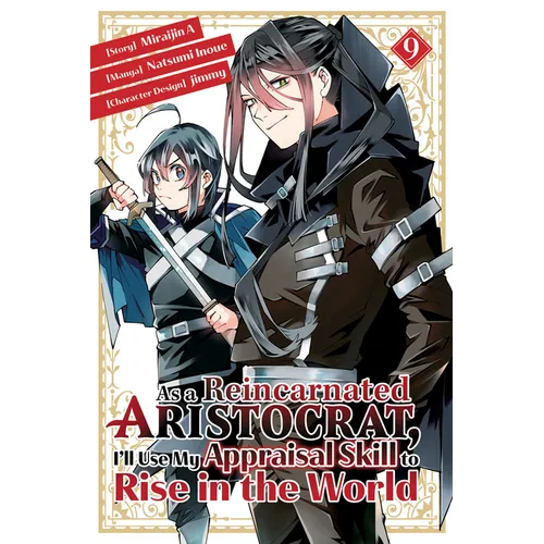 As a Reincarnated Aristocrat, I'll Use My Appraisal Skill to Rise in the World 9 (Manga)