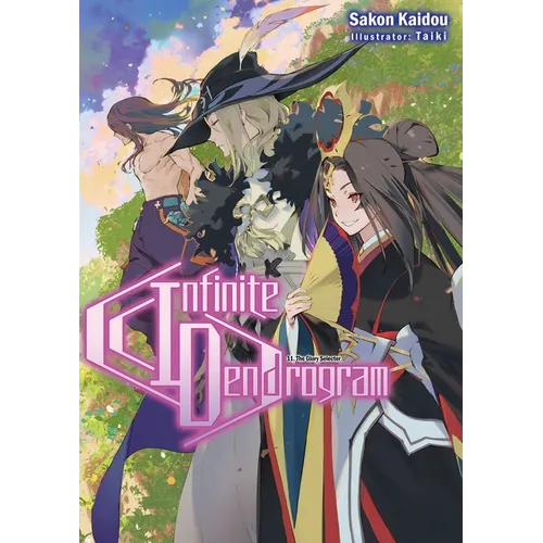 Infinite Dendrogram: Volume 11 (Light Novel): Volume 11