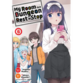 My Room Is a Dungeon Rest Stop (Manga) Vol. 6