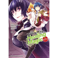 The Wrong Way to Use Healing Magic Volume 7: The Manga Companion