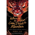 When the Tiger Came Down the Mountain