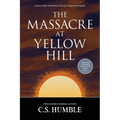 The Massacre at Yellow Hill