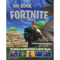 The Big Book of Fortnite: The Deluxe Unofficial Guide to Battle Royale