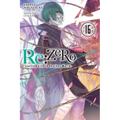 RE: Zero -Starting Life in Another World-, Vol. 16 (Light Novel)