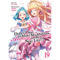 Didn't I Say to Make My Abilities Average in the Next Life?! (Light Novel) Vol. 19