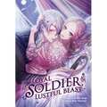 Loyal Soldier, Lustful Beast (Light Novel)
