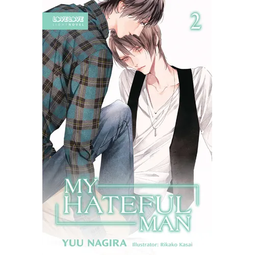 My Hateful Man, Volume 2 (Light Novel) (My Beautiful Man (Light Novel))