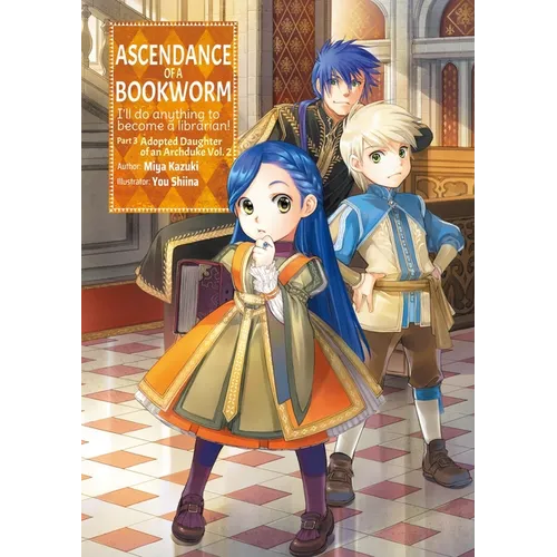 Ascendance of a Bookworm: Part 3 Volume 2 (Light Novel): Volume 9