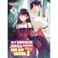 My Unique Skill Makes Me Op Even at Level 1 Vol 3 (Light Novel)